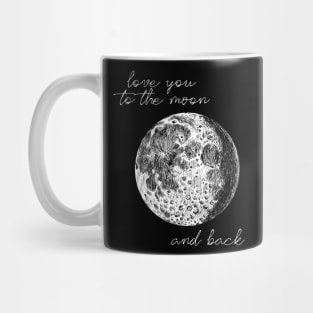 Love You To The Moon And Back Mug